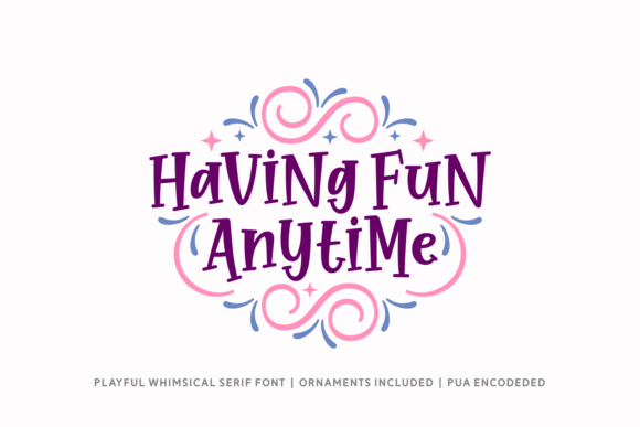 Adding Whimsy with Having Fun Anytime Font